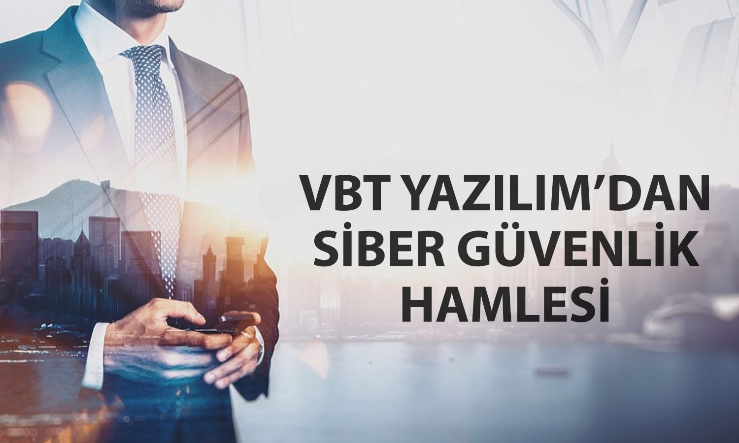 VBT Yazılım’dan (VBTYZ) Forcerta’ya 450 bin dolarlık yatırım