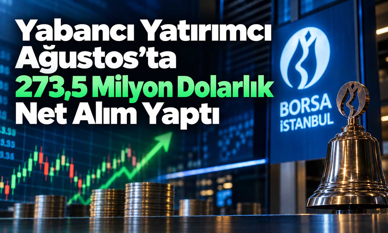 Yabancı yatırımcı Temmuz’daki satıştan Ağustos’ta alıma döndü