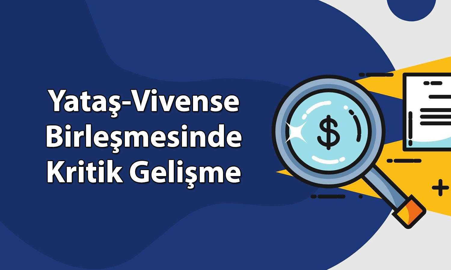 Yataş Yatak ve Vivense birleşmesi rafa kalktı