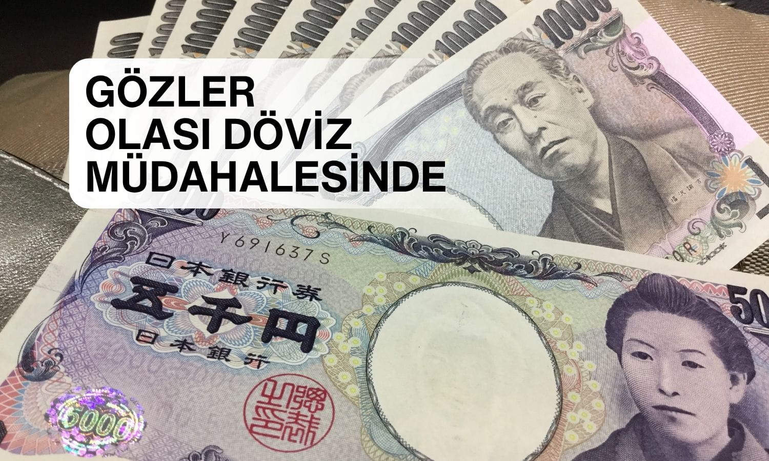 Yen’de kritik hafta: Olası müdahale tehdidi yeniden gündemde