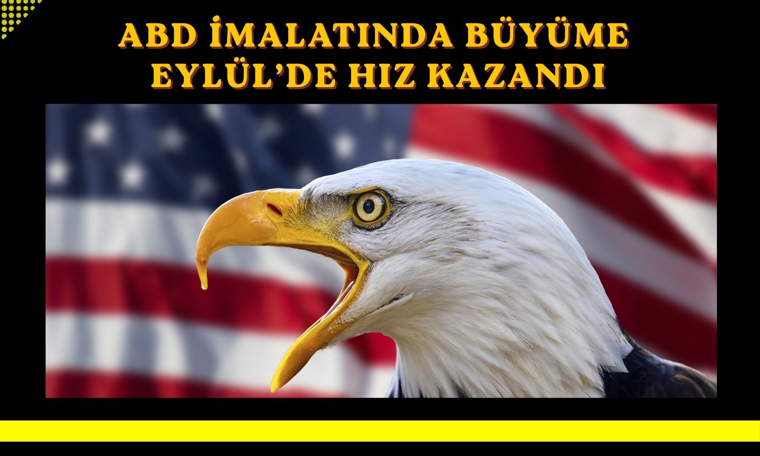 ABD imalat PMI Eylül’de 4 yılın zirvesine çıktı
