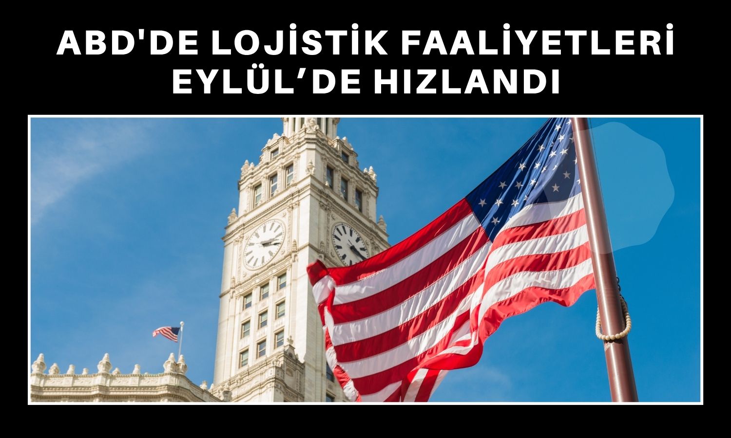 ABD Lojistik Yöneticileri Endeksi Eylül’de 70,2’ye yükseldi