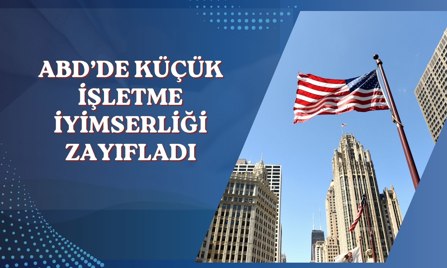 ABD’de küçük işletme güveni üç ayın en düşük seviyesine indi