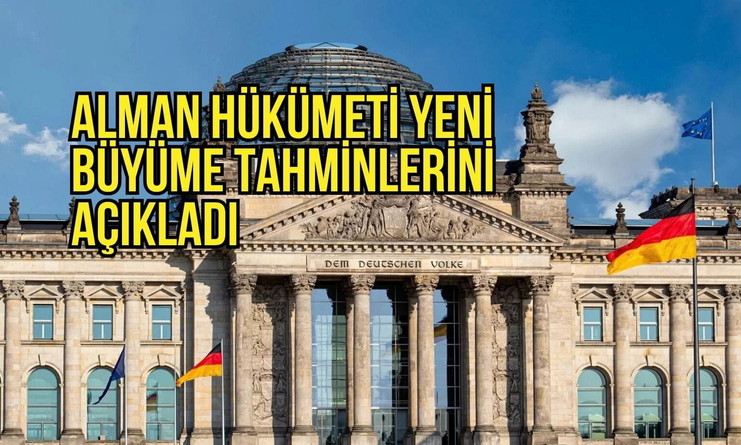 Hükümet açıkladı: Almanya ekonomisi için yeni büyüme tahminleri