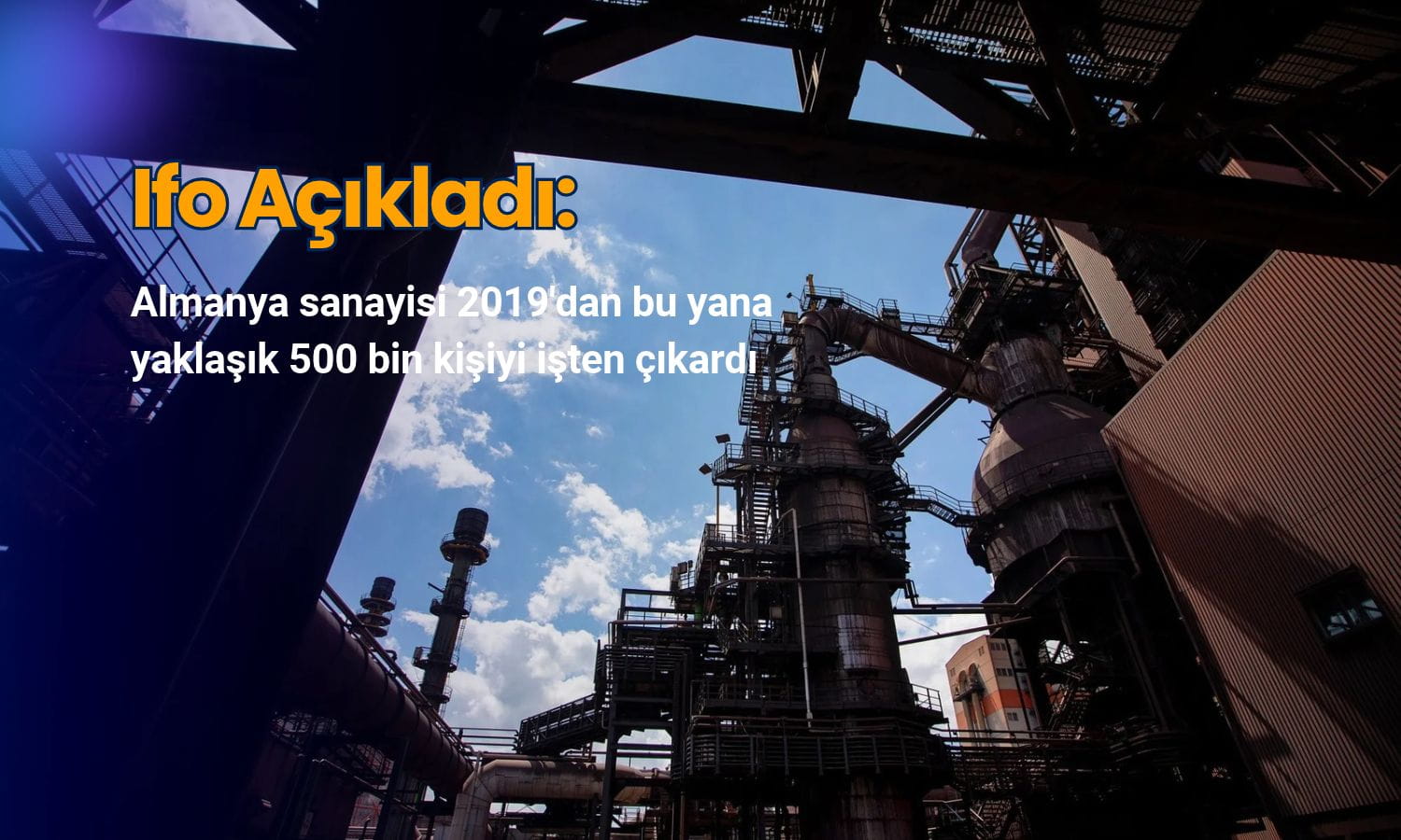 Almanya sanayisi 2019’dan bu yana 500 bin kişiyi işten çıkardı
