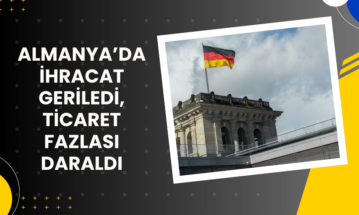 Almanya’nın ticaret fazlası 19,5 milyar Euro’ya geriledi