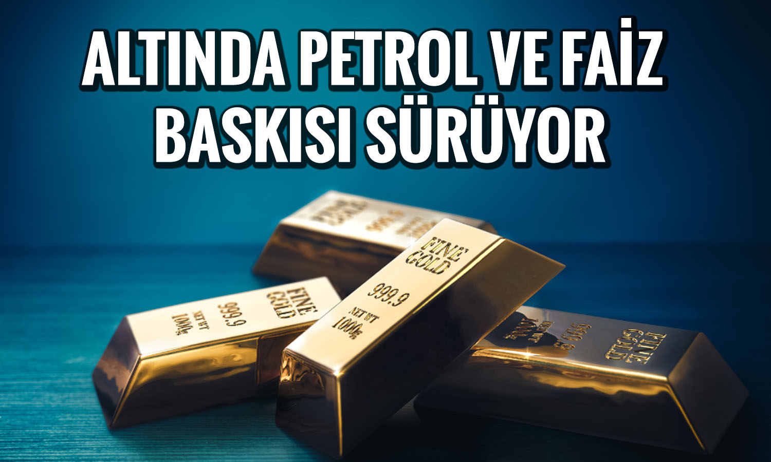 Altında düşüş 4. güne taşındı: Petrol baskısı devam ediyor