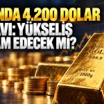 Altında yön arayışı: 4.200 dolar direnci aşılabilecek mi?