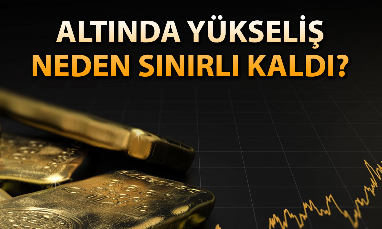 Altının yükselişine çifte engel: Petrol ve tahvil faizi