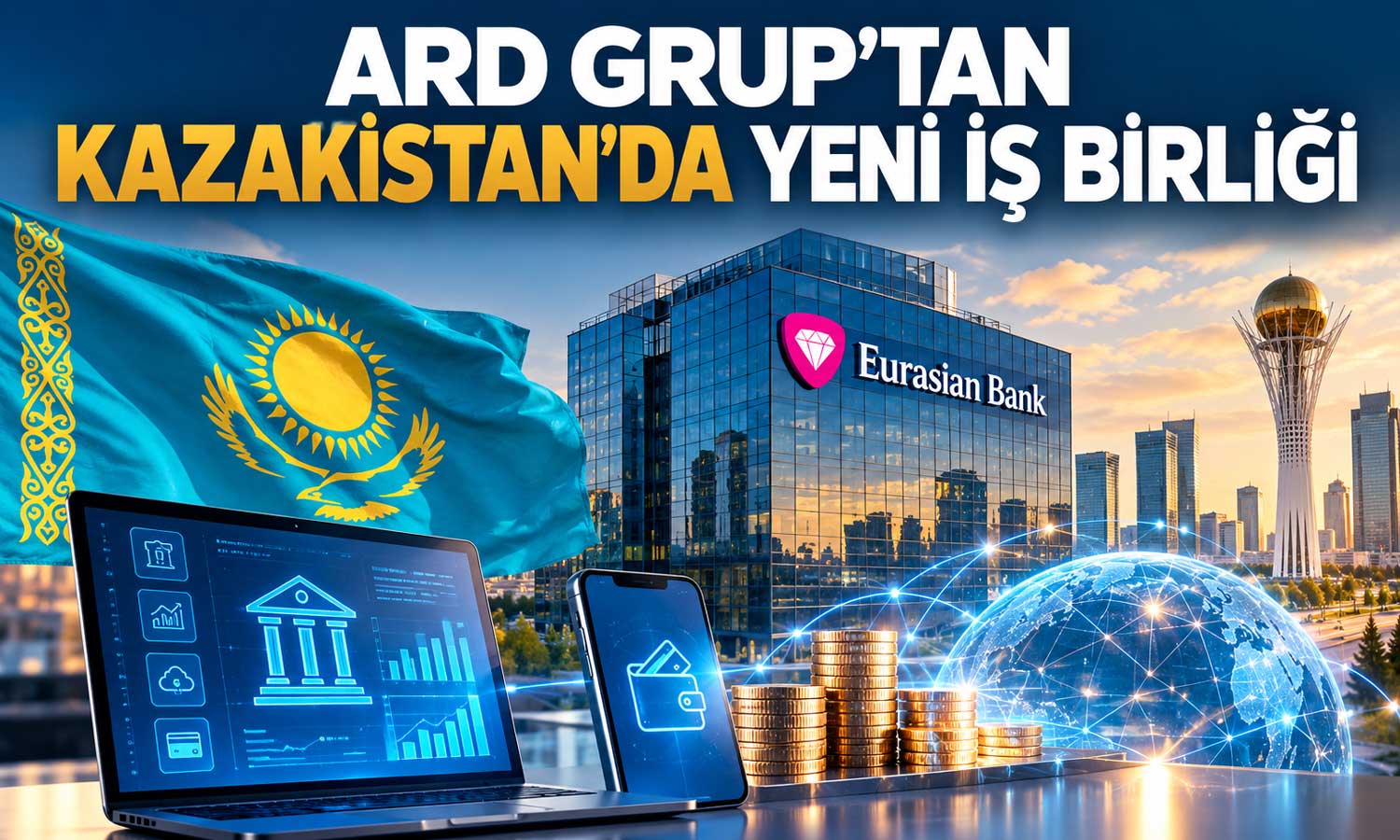 ARD Grup’tan Kazakistan’da yeni fintech iş birliği