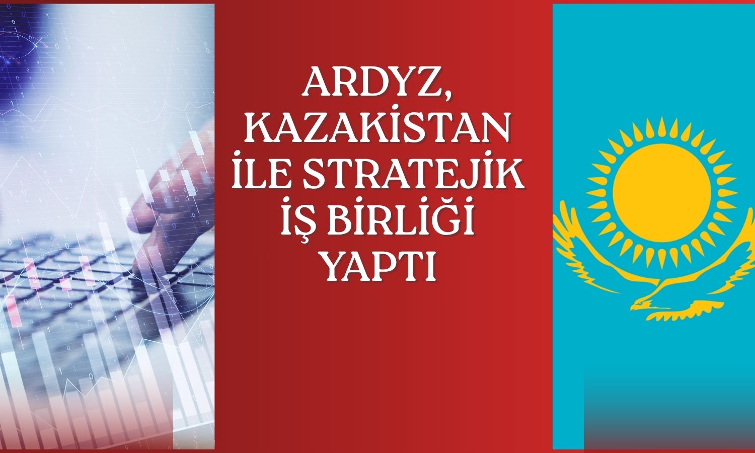 Ard Grup’tan Kazakistan’da yeni teknoloji iş birliği
