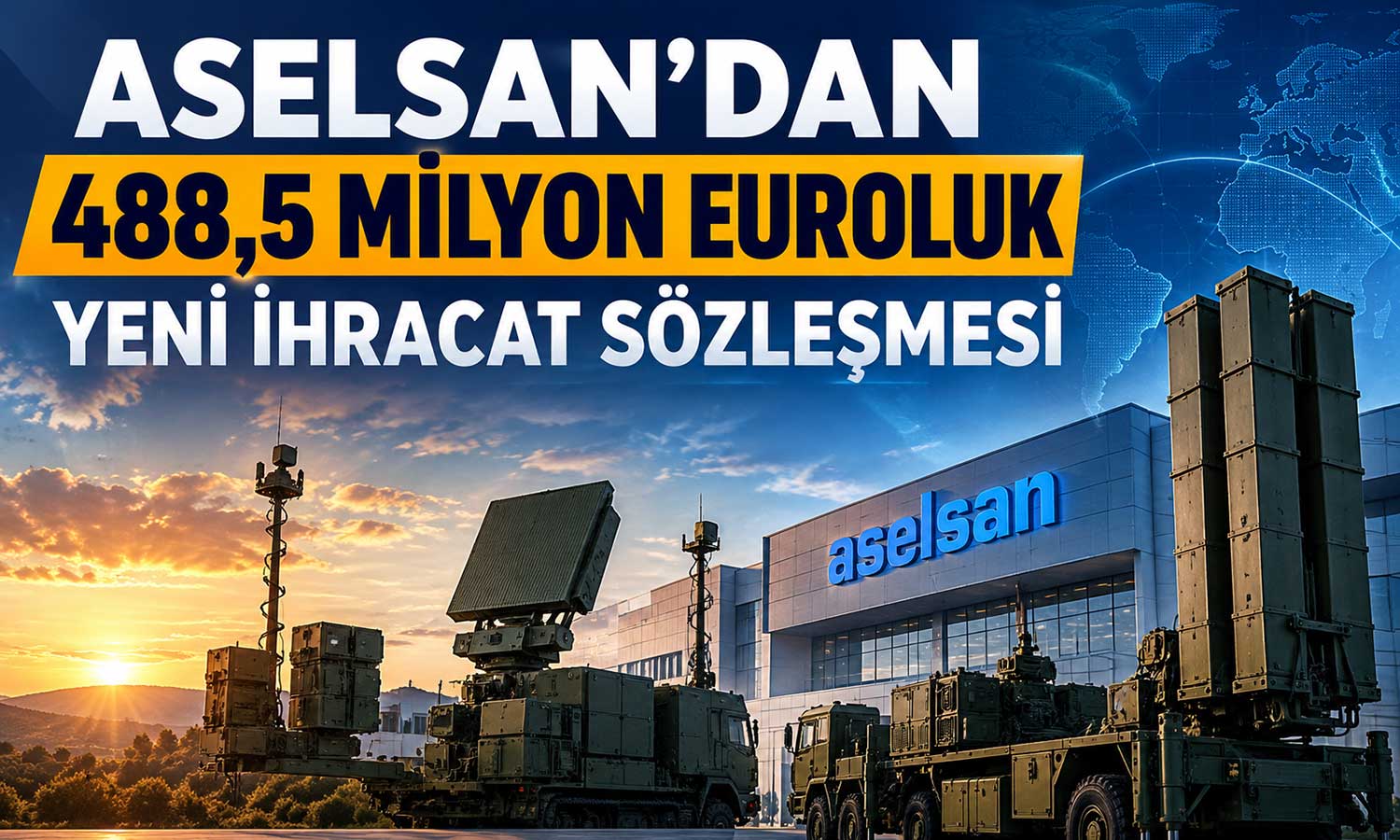 ASELSAN’ın yeni sözleşmesi 488,5 milyon euro