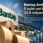 Bantaş Ambalaj’ın nakit varlıkları 905 milyon TL’yi aştı