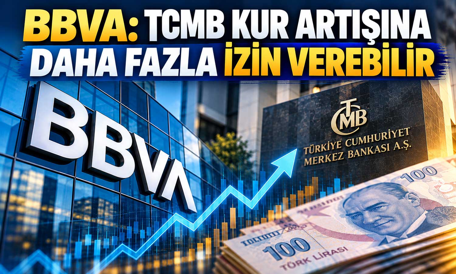 BBVA’dan kur politikası ve faiz indirimi değerlendirmesi