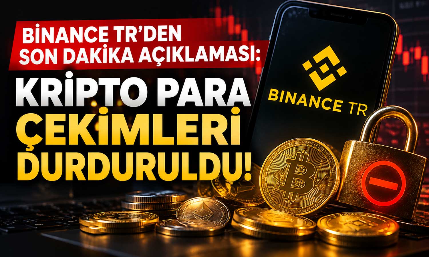 Binance TR’de kripto para çekimleri durduruldu: Kullanıcı varlıkları güvende mi?