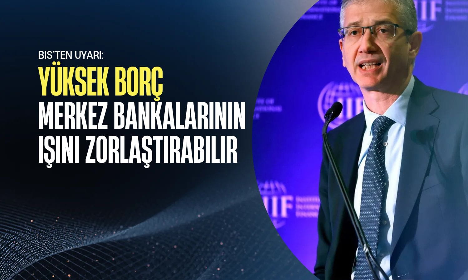 BIS’ten uyarısı: Yüksek borç merkez bankalarının işini zorlaştırabilir
