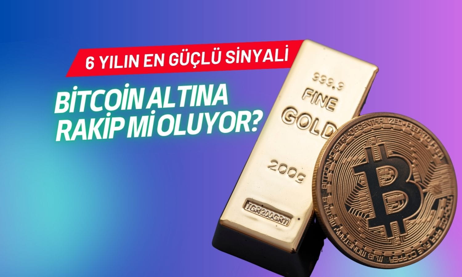 Bitcoin altına rakip mi oluyor? 6 yılın en güçlü sinyali