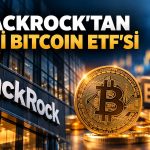 BlackRock’tan Bitcoin yatırımcılarına yeni ETF seçeneği