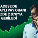 BofA ADESE’de 7,6 milyon adet pay sattı