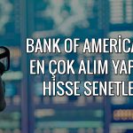 BofA borsada alıma geçti: İlk tercihi enerji hissesi oldu