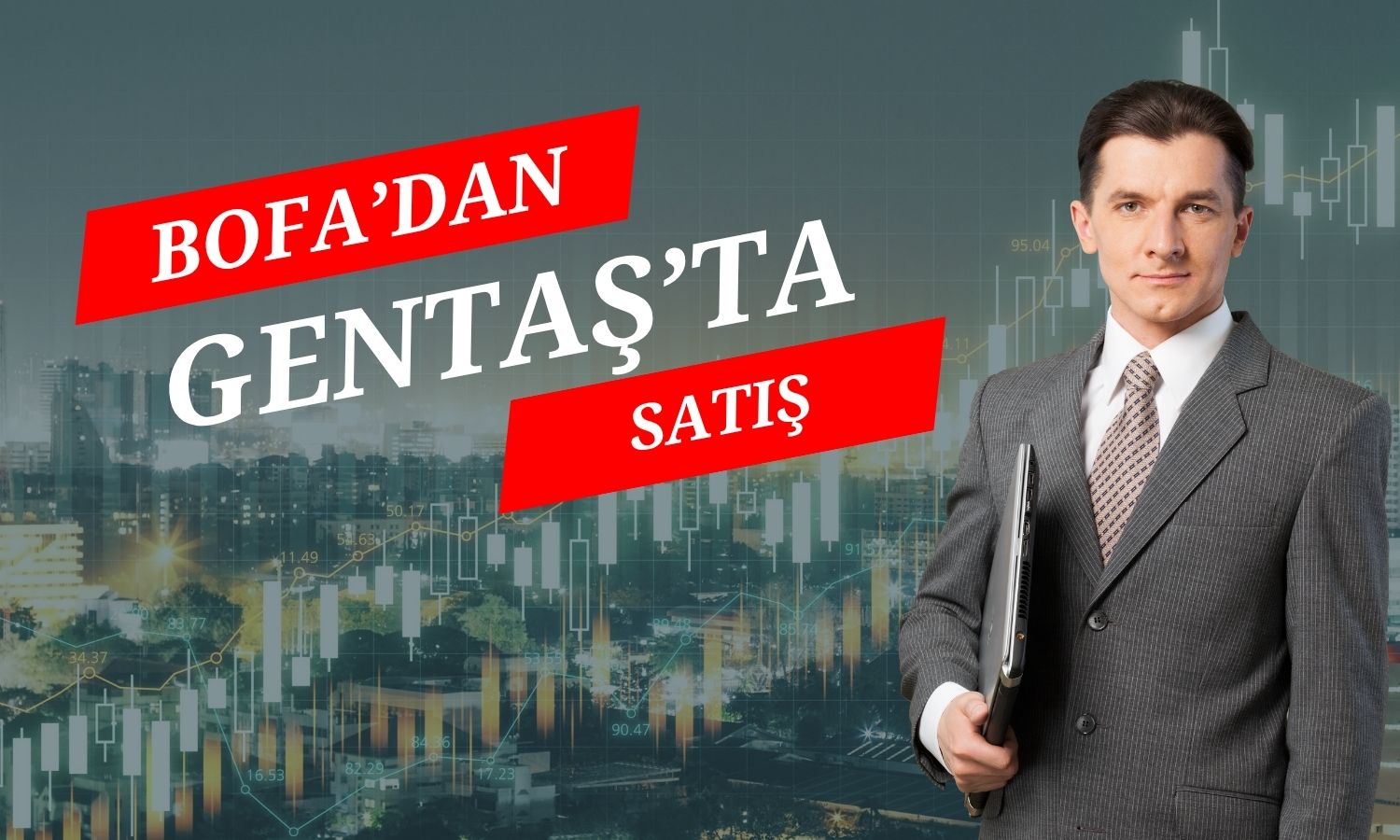 BofA Gentaş’ta net 2,1 milyon pay sattı
