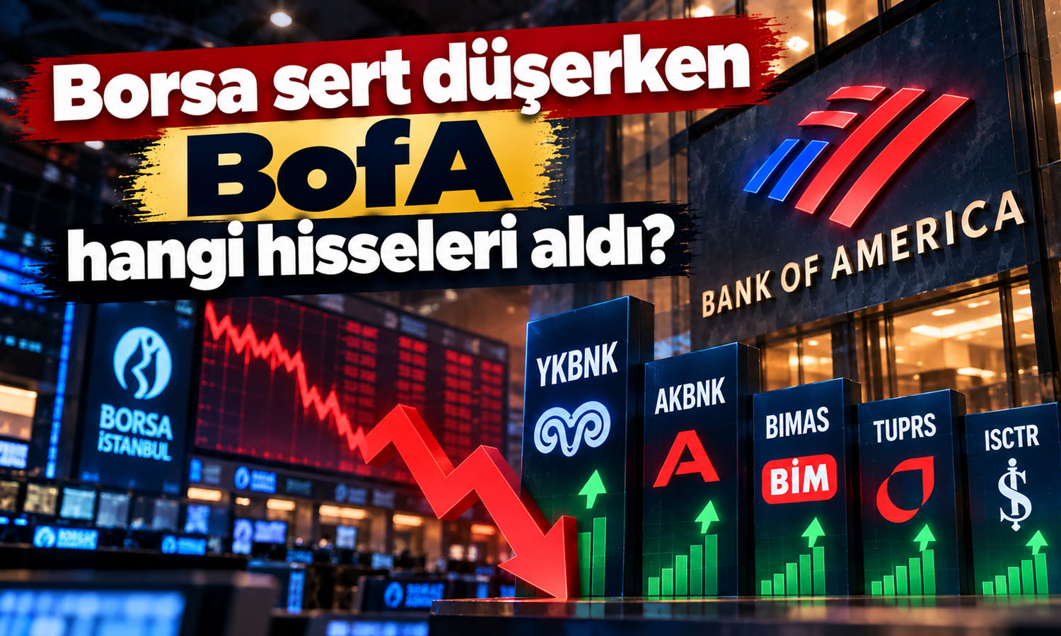 BofA’dan 46,7 TL hedef fiyatlı hissede 1,1 milyar TL’lik alım