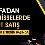 BofA’nın 3 milyar TL’lik satış yaptığı hisse tabana yaklaştı