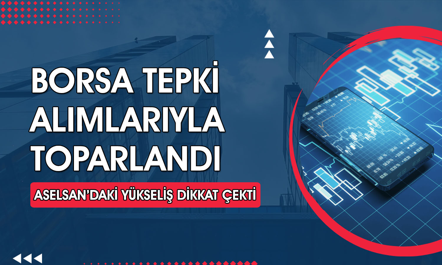 Borsa 12 bin puanın üstünde tutunurken Aselsan tavan oldu