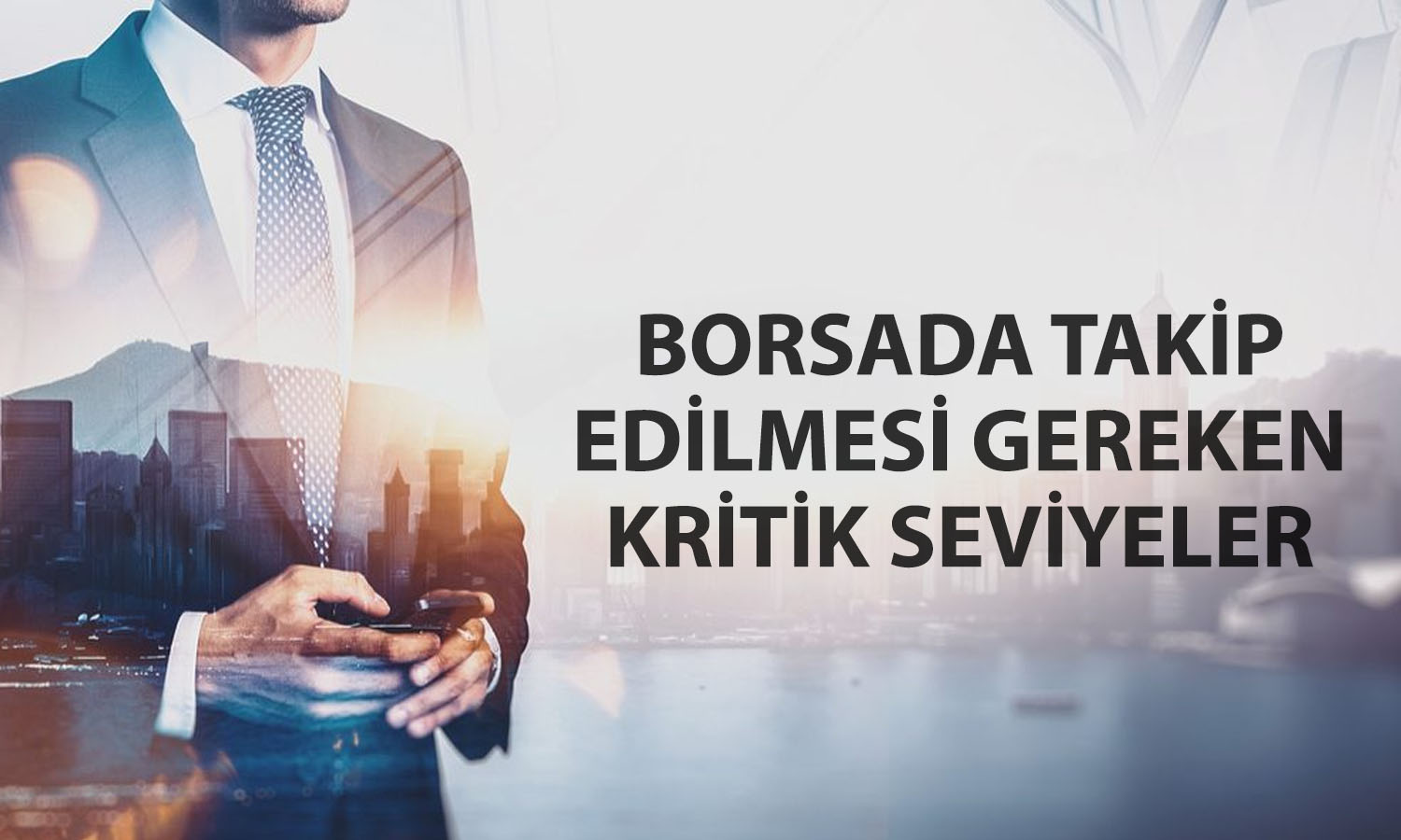 Borsada 12 bin 242 seviyesi pozitif görünüm için takipte olacak
