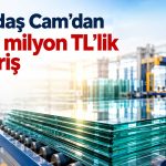 Çağdaş Cam’da yeni iş ilişkisi: Sevkiyatlar Ekim’de başlıyor