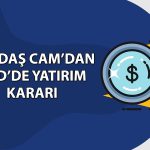 Çağdaş Cam’dan (CGCAM) ABD pazarına açılma adımı