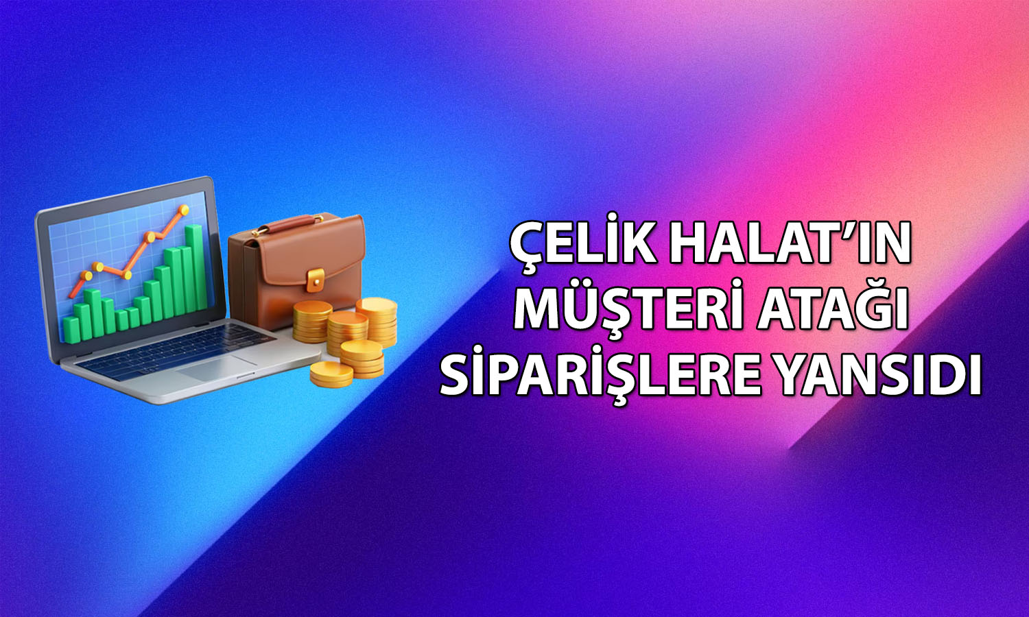 Çelik Halat’ın (CELHA) yeni müşteri portföyü genişledi