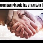 Çelik Motor ve Piaggio arasında distribütörlük anlaşması