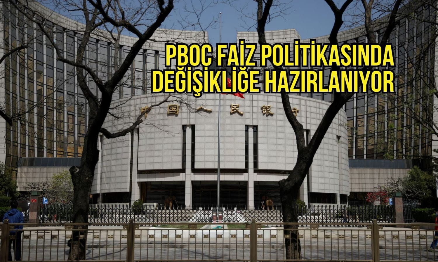 Çin Merkez Bankası faiz politikasında değişikliğe hazırlanıyor