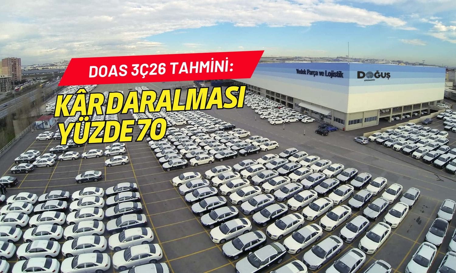 DOAS için sert daralma beklentisi: Kâr daralması yüzde 70