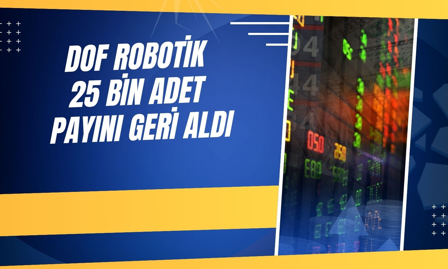 Dof Robotik 1,69 milyon TL’lik pay geri alımı yaptı