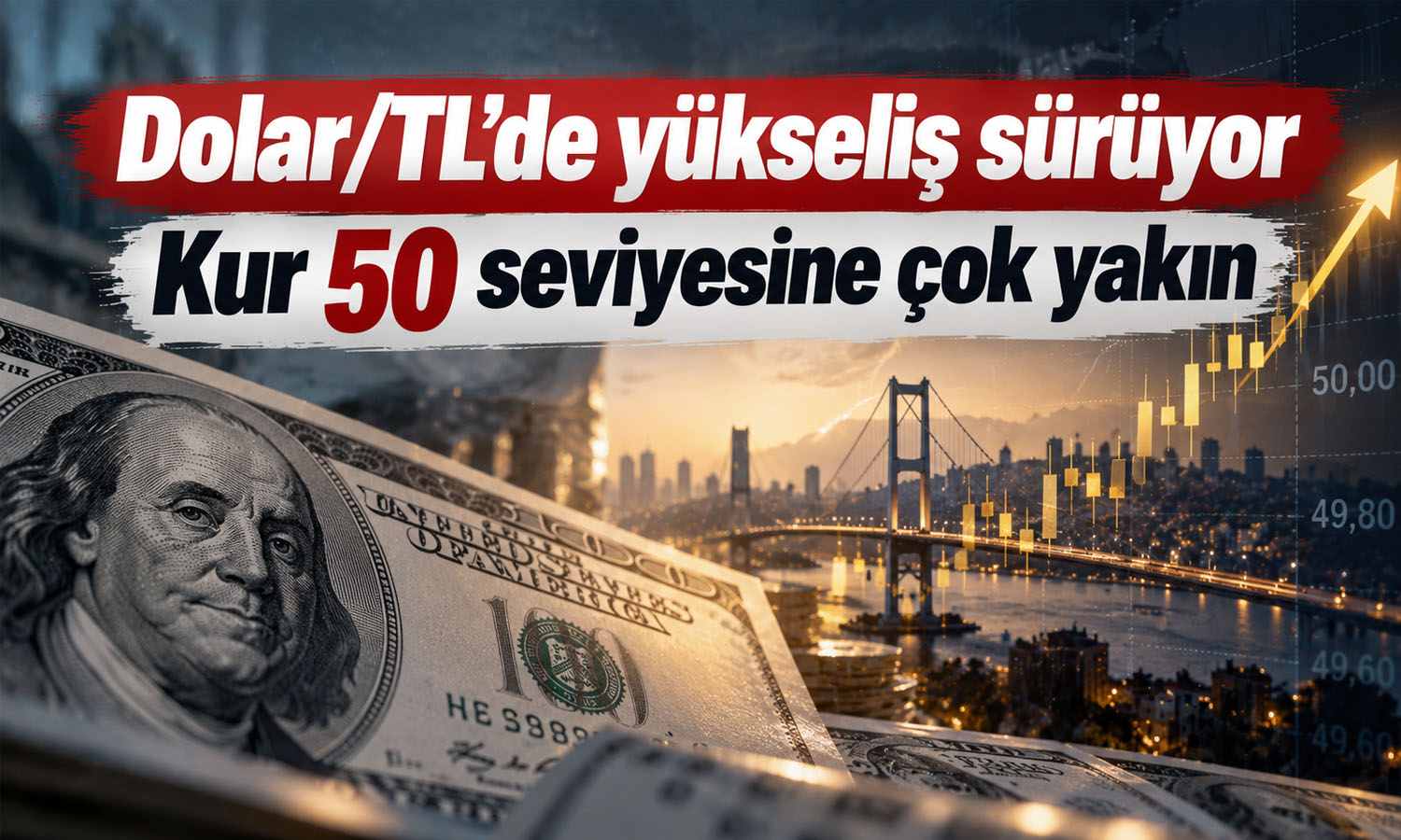 Dolar/TL’de yeni rekor: 50 seviyesine dayandı