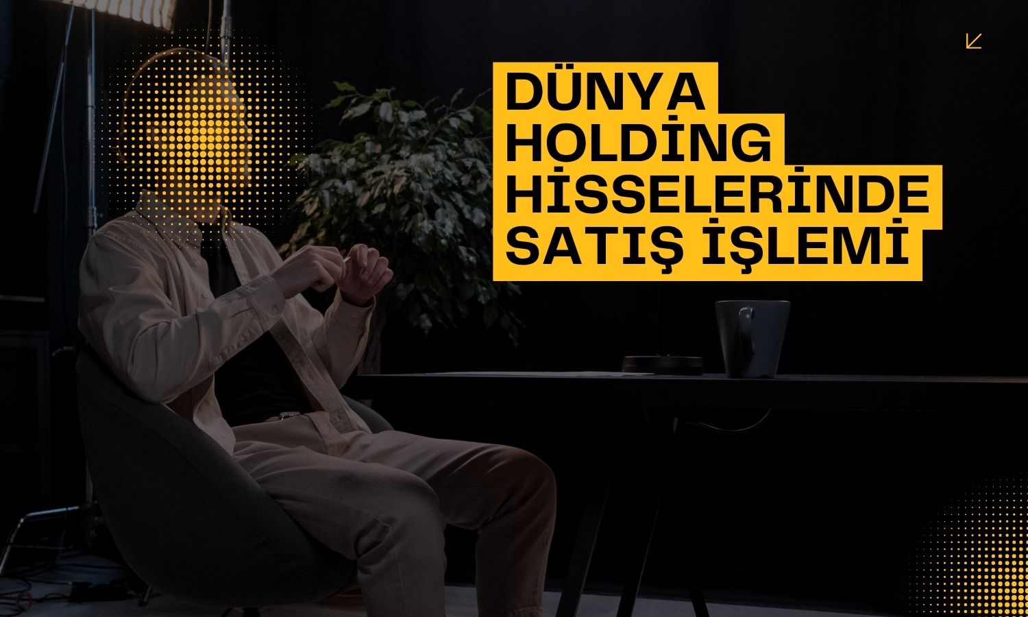 Dünya Holding paylarında 2,28 milyon TL nominal tutarlı satış