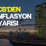 ECB’den enflasyon uyarısı: Fiyat baskıları güçlü, faiz artışı gündemde