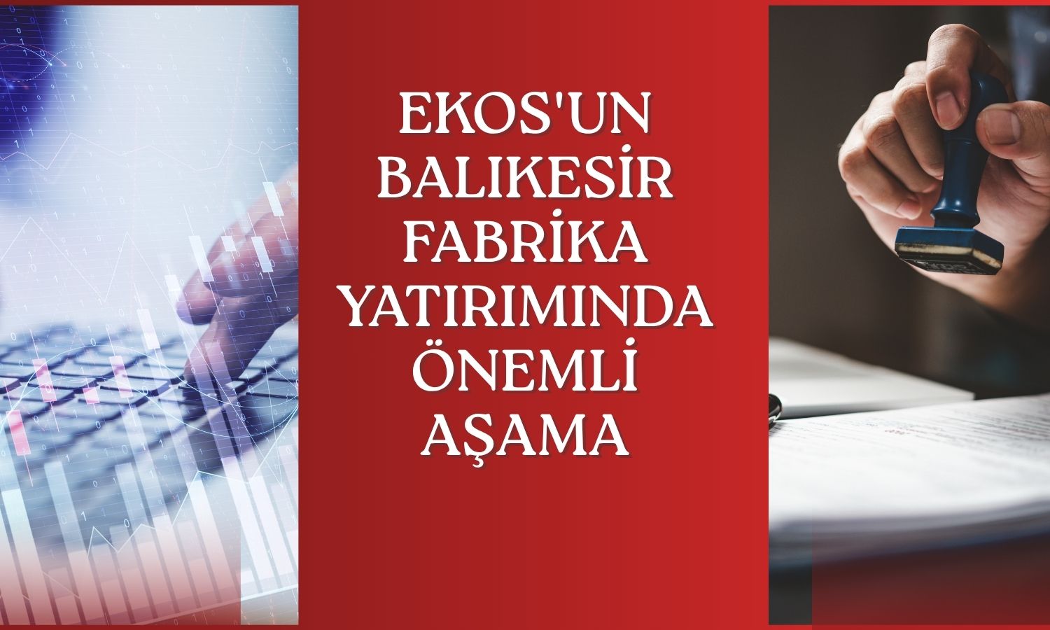 Ekos'un Balıkesir'deki yeni fabrikası devreye alındı
