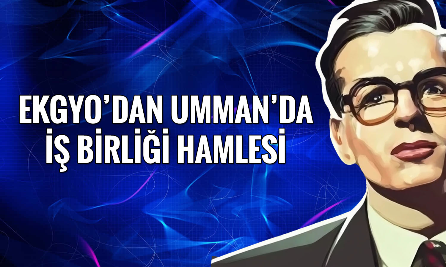 Emlak Konut GYO, Umman ile mutabakat zaptı imzaladı