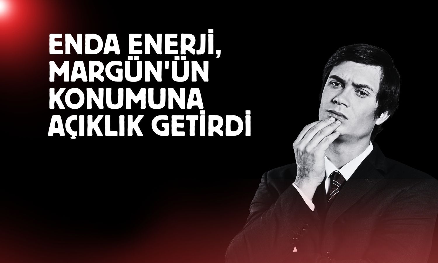 Enda Enerji’den Margün’ün paylarıyla ilgili açıklama