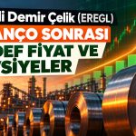 Erdemir (EREGL) için bilanço sonrası 14 farklı hedef fiyat