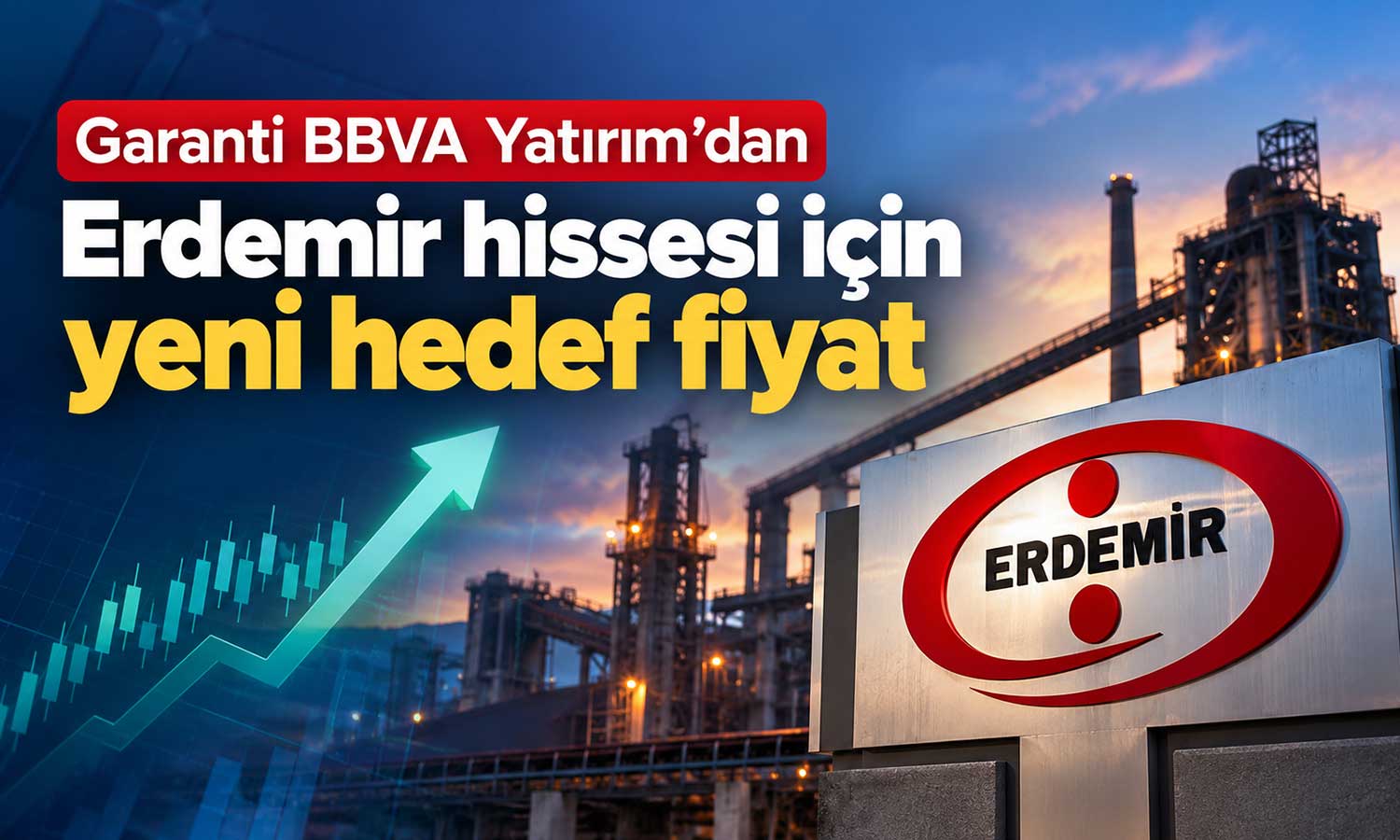 Erdemir’in üçüncü çeyrek bilançosu sonrası hedef fiyat güncellendi