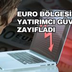 Euro Bölgesi’nde ekonomik güven 4 ayın dibinde