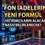 Fon krizinde iadeler için enflasyon formülü gündemde