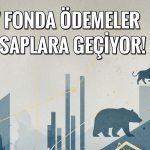Fon tasfiyesinde kritik adım! 17 fonda ödemeler başladı