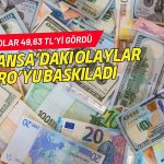 Fransa’daki olaylar Euro’yu baskıladı, dolar güçlendi