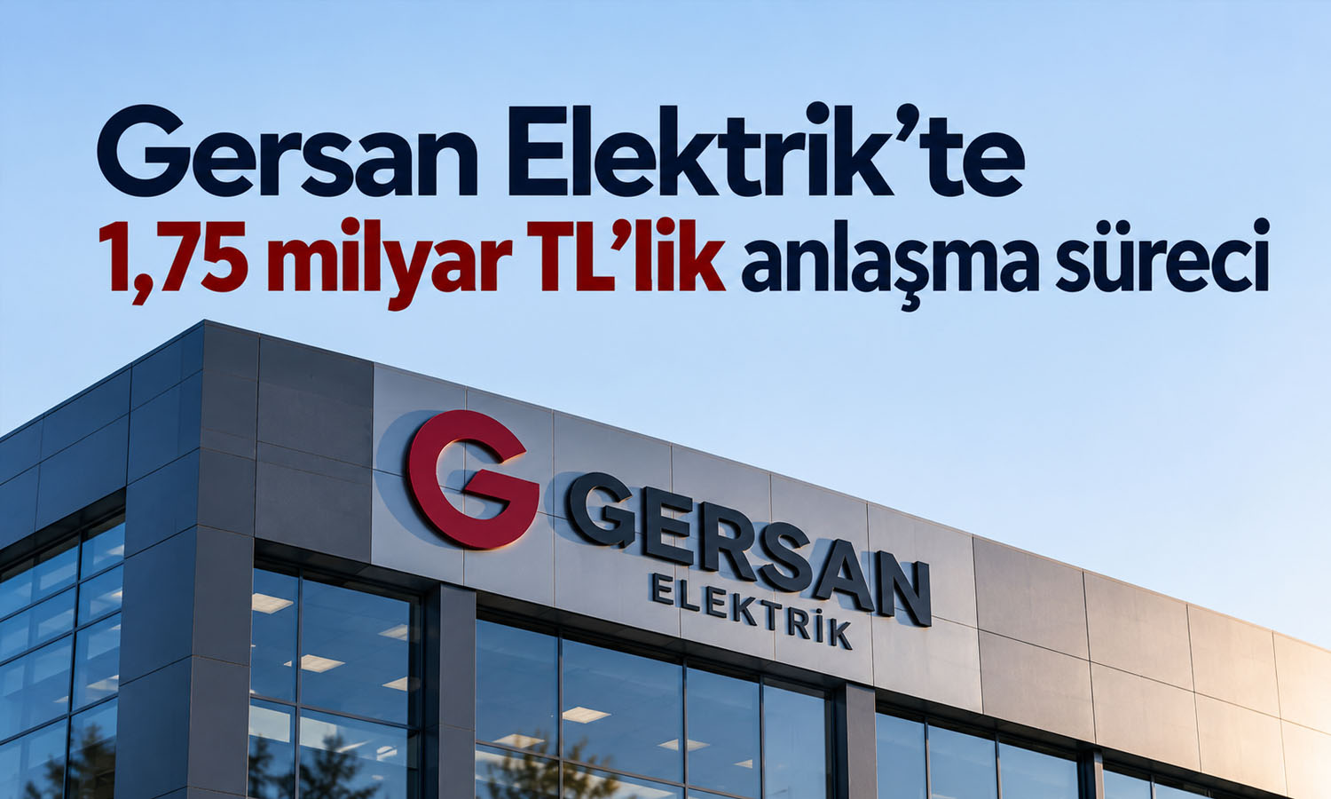 Gersan Elektrik’ten 1,75 milyar TL’lik anlaşma duyurusu