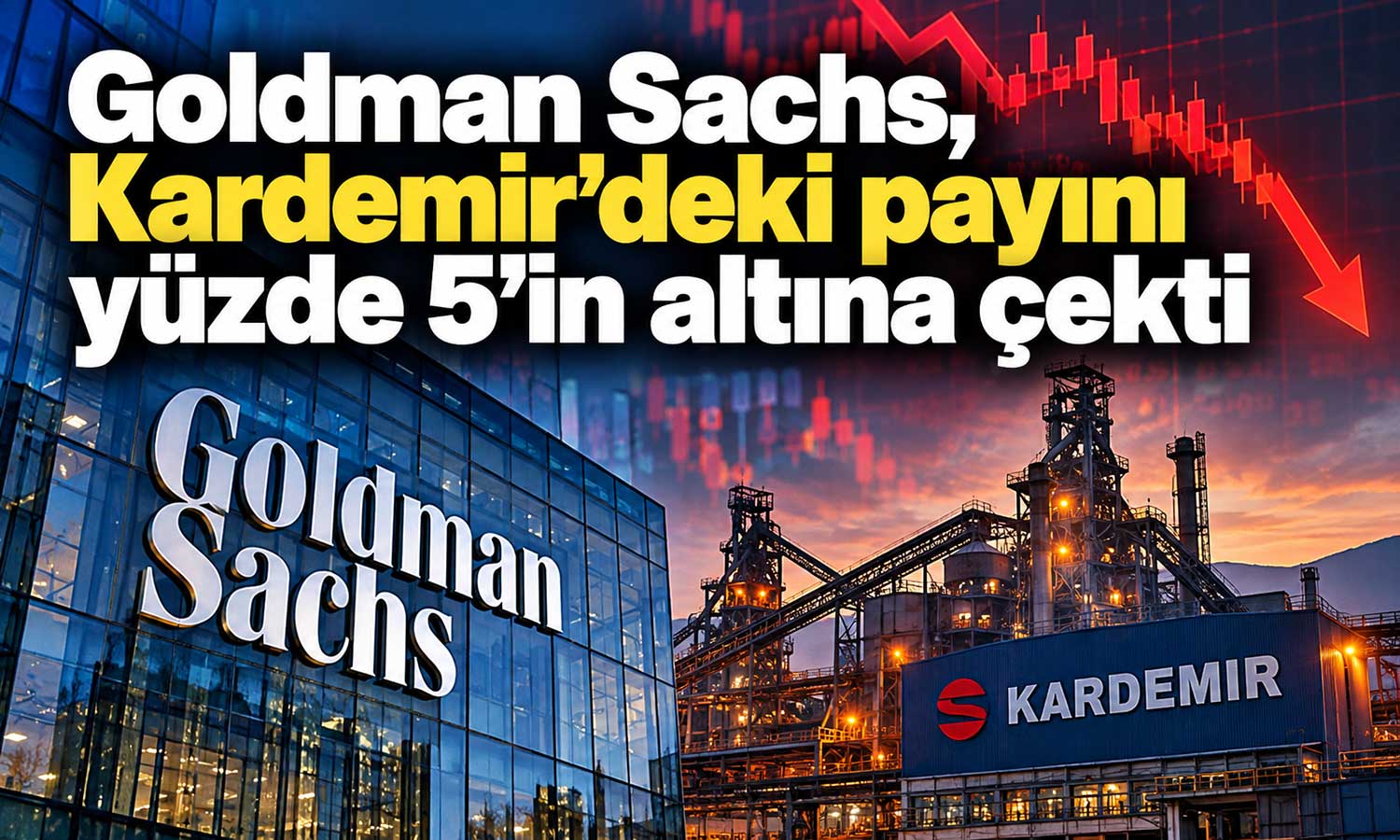 Goldman Sachs, Kardemir hisselerinde 43 milyon TL’lik satış yaptı